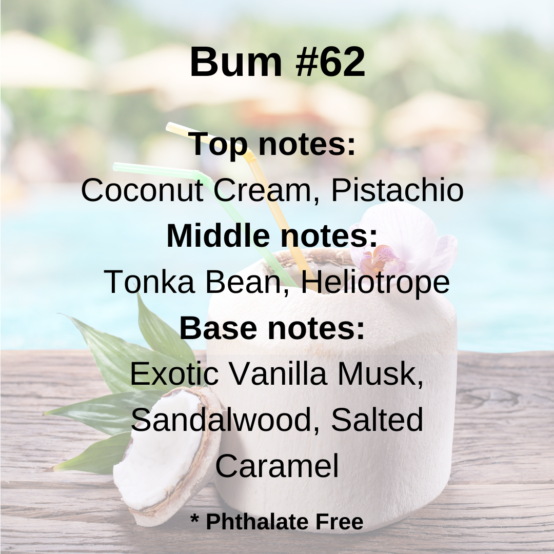 Bum #62 100% Soy Wax Melt