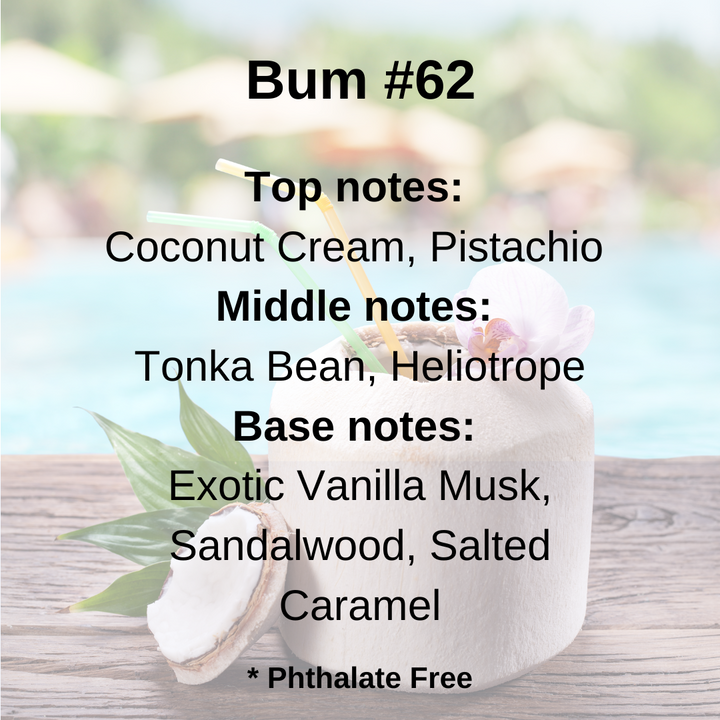 Bum #62 100% Soy Wax Melt