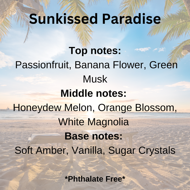 A tropical beach background with palm leaves and text reading 'Sunkissed Paradise' listing fragrance notes: Top notes Passionfruit, Banana Flower, Green Musk; Middle notes Honeydew Melon, Orange Blossom, White Magnolia; Base notes Soft Amber, Vanilla, Sugar Crystals; '*Phthalate Free*'.