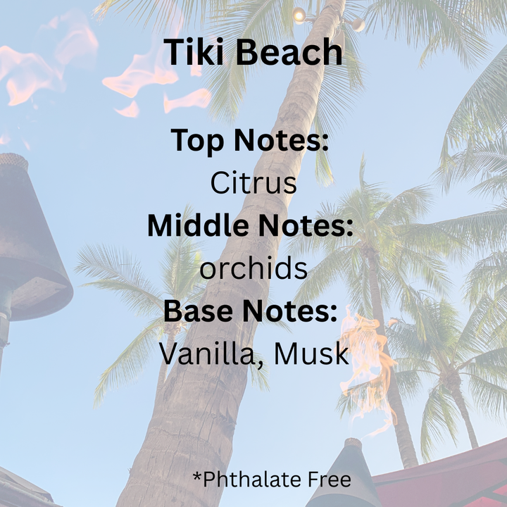 A tropical-themed graphic with the text 'Tiki Beach' over a faded background of palm trees, a blue sky, and tiki mugs with flames. It lists scent notes: 'Top Notes: Citrus', 'Middle Notes: orchids', 'Base Notes: Vanilla, Musk', and '*Phthalate Free'.